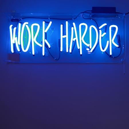 blue neon sign work harder